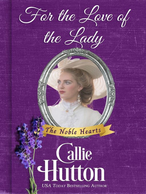 Title details for For the Love of the Lady by Callie Hutton - Available